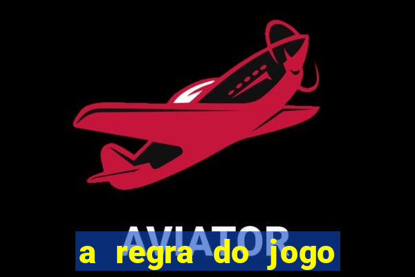 a regra do jogo globo play