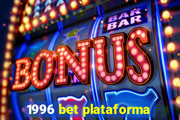 1996 bet plataforma