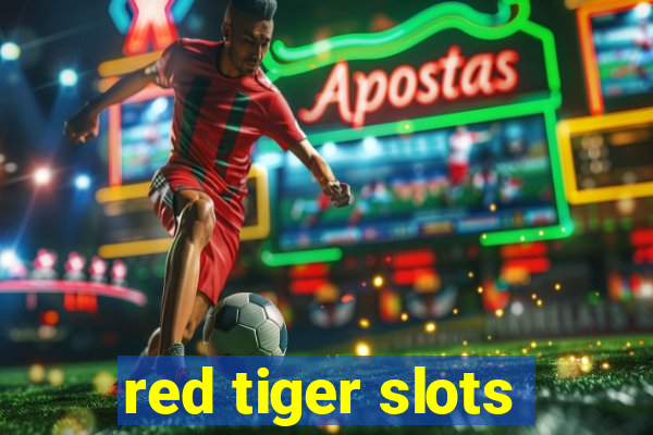 red tiger slots