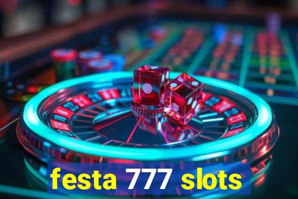 festa 777 slots