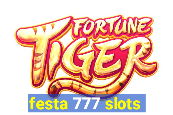 festa 777 slots