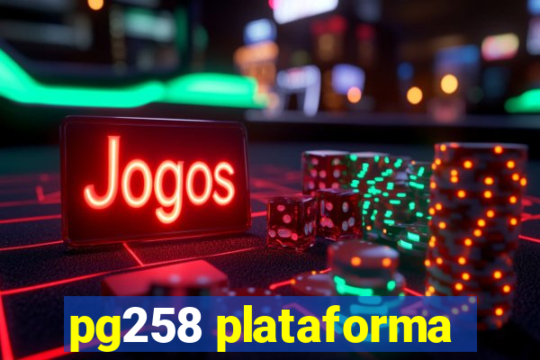 pg258 plataforma