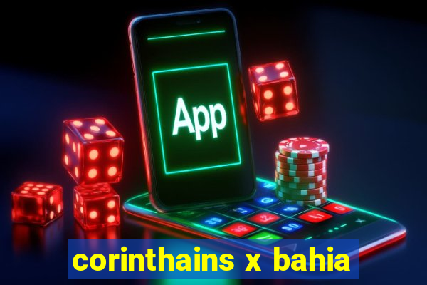 corinthains x bahia