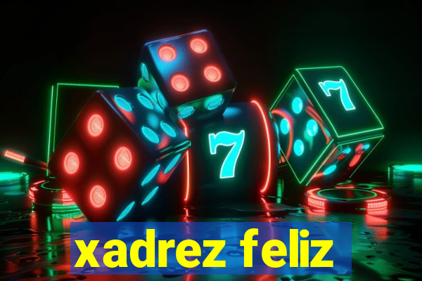 xadrez feliz