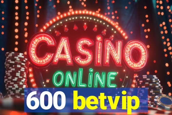 600 betvip