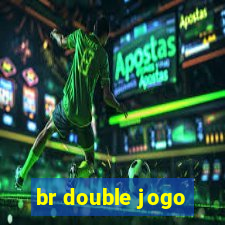 br double jogo