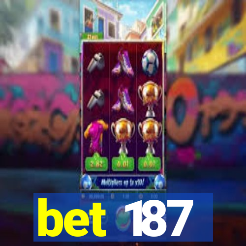 bet 187