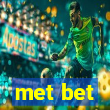 met bet