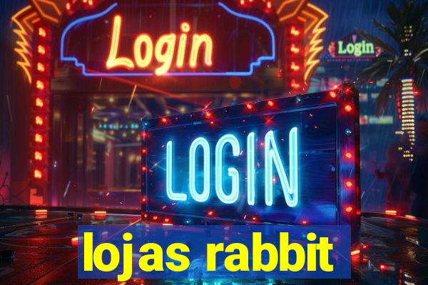 lojas rabbit