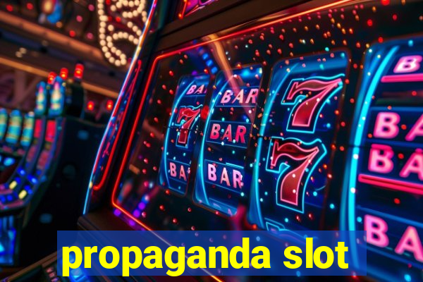 propaganda slot