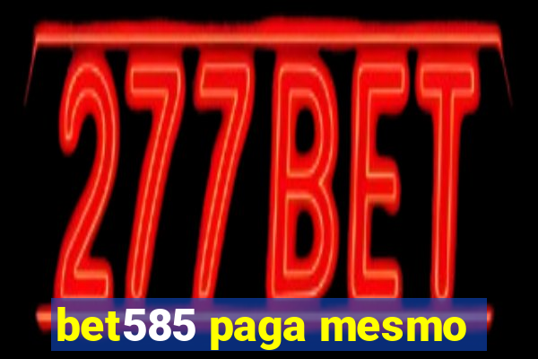 bet585 paga mesmo