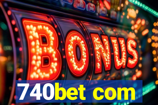 740bet com