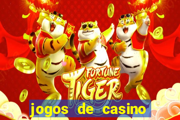 jogos de casino para ganhar dinheiro pix