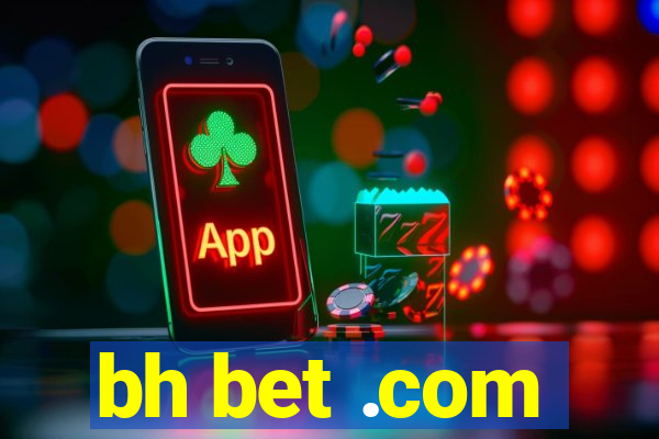 bh bet .com