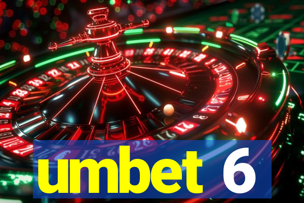 umbet 6