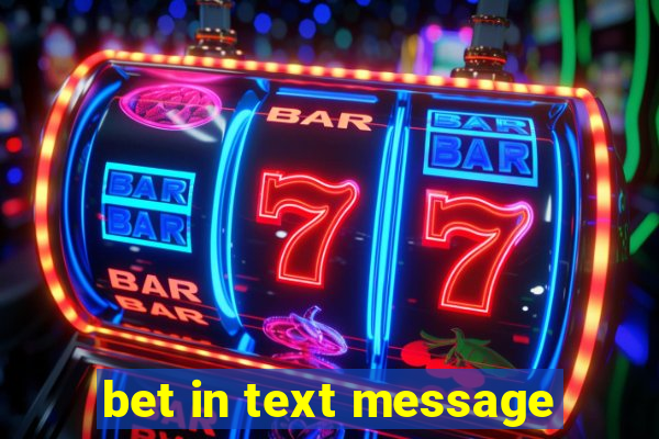 bet in text message