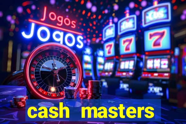 cash masters dinheiro infinito