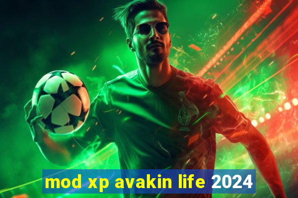 mod xp avakin life 2024