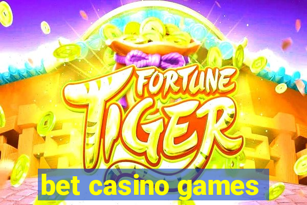 bet casino games