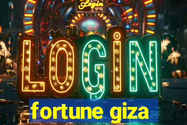 fortune giza