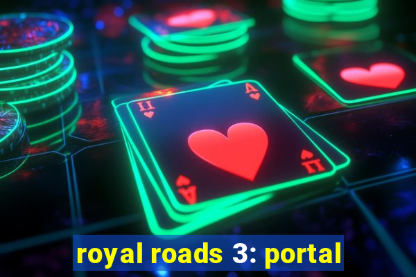 royal roads 3: portal