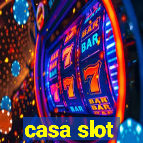 casa slot