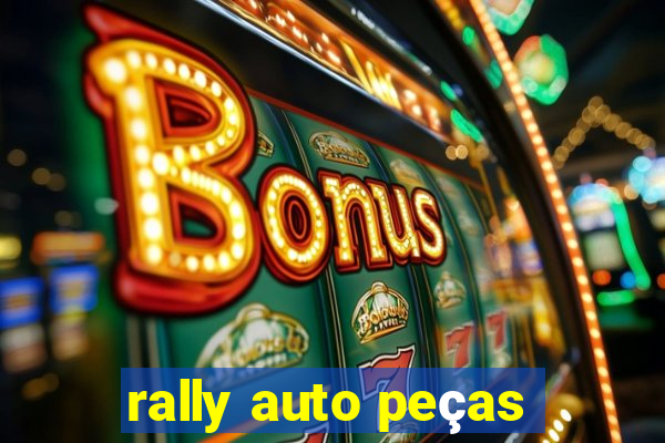 rally auto peças