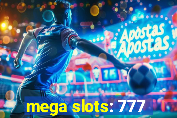 mega slots: 777