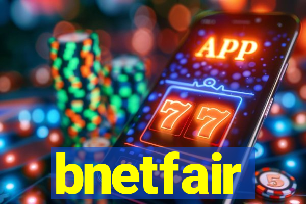 bnetfair