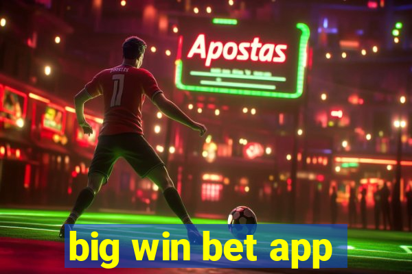 big win bet app