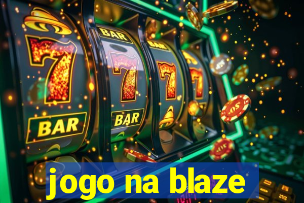 jogo na blaze