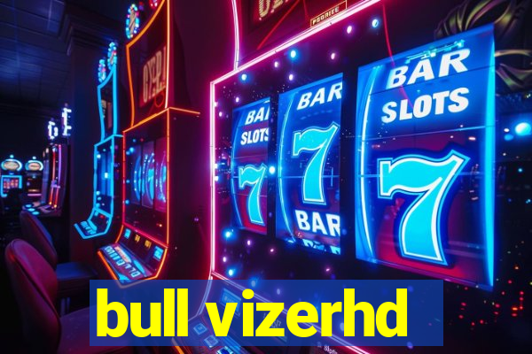 bull vizerhd