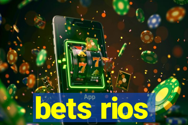 bets rios