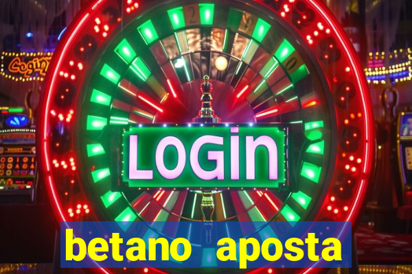 betano aposta esportiva online