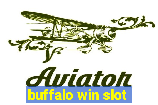 buffalo win slot