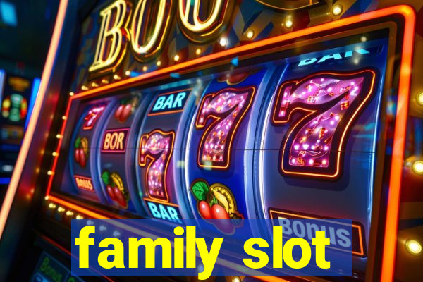 family slot