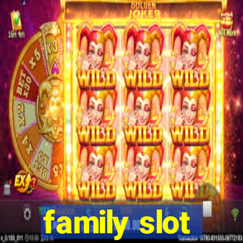 family slot