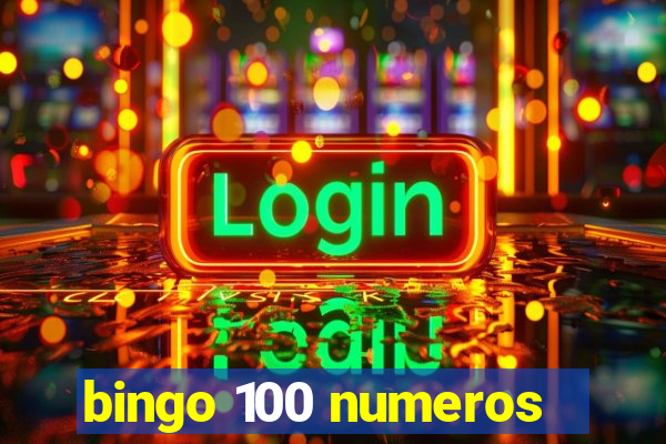 bingo 100 numeros