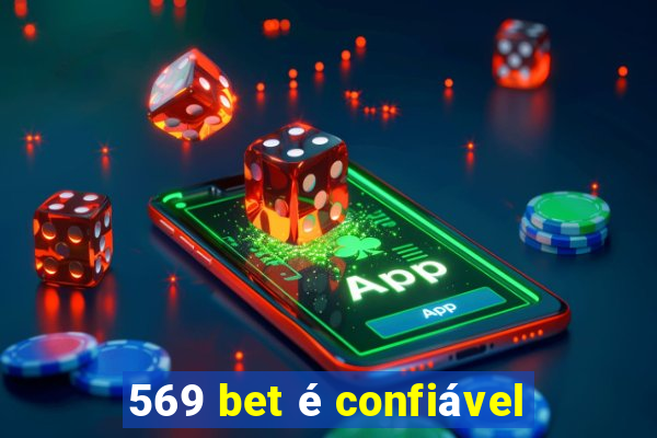 569 bet é confiável