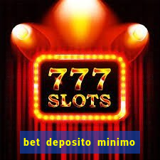 bet deposito minimo 10 reais