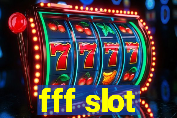 fff slot