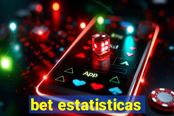 bet estatisticas