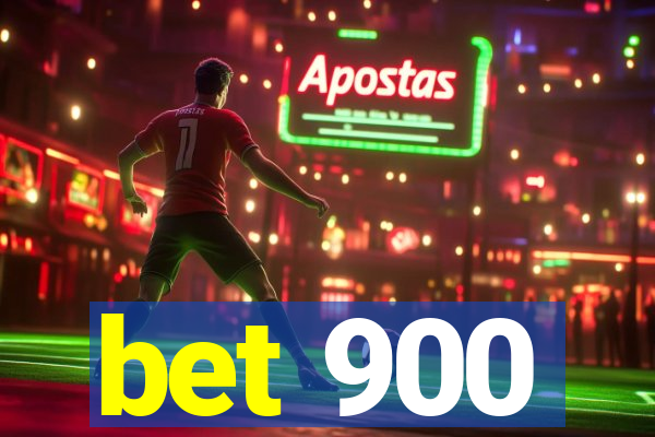 bet 900