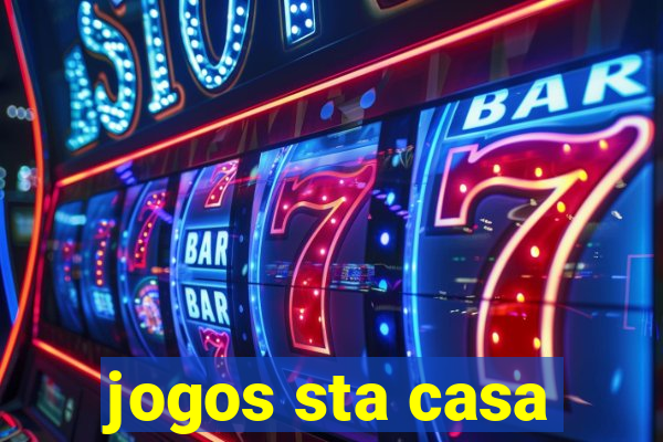 jogos sta casa