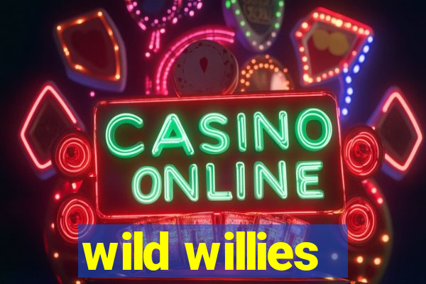 wild willies