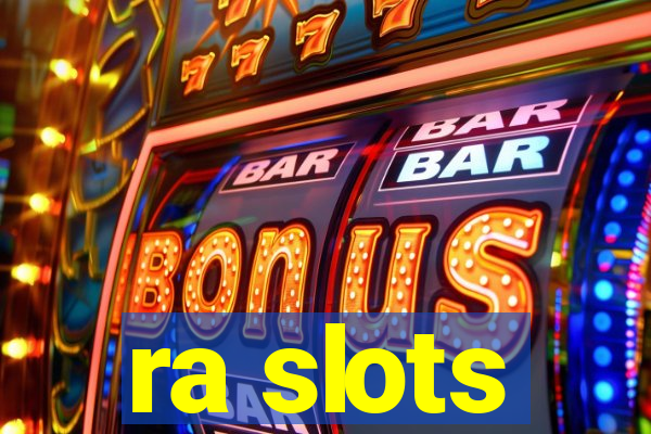 ra slots