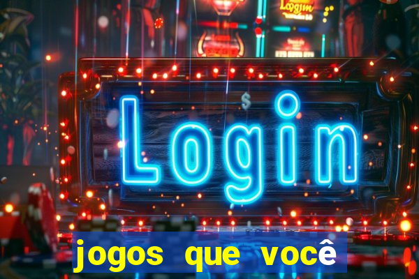 jogos que você ganha dinheiro jogando