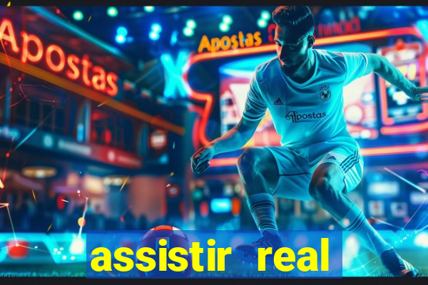 assistir real madrid ao vivo multicanais