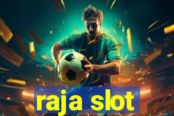 raja slot