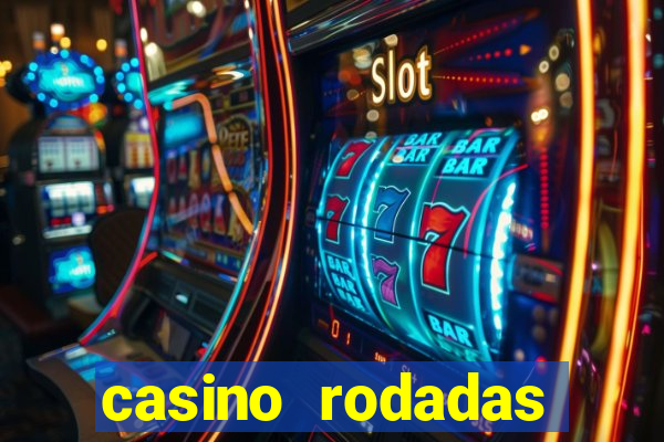 casino rodadas gratis sem deposito